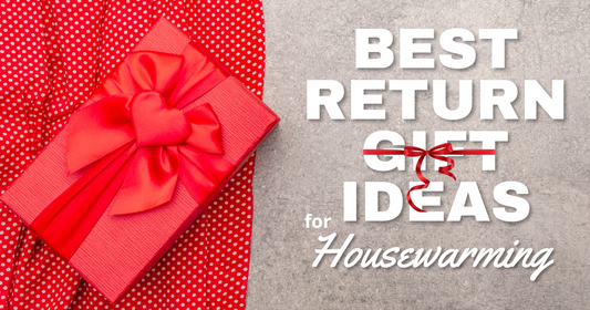14 Budget-Friendly Return Gift Ideas for Housewarming