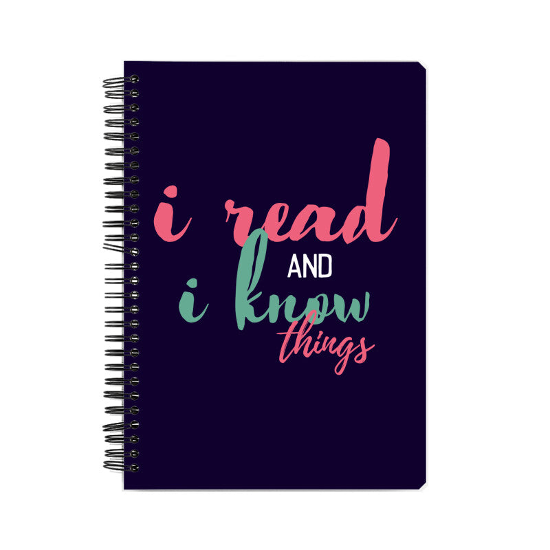 A5 Notebook - I read and I know things