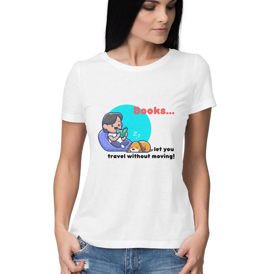 Travel Without Moving Women's Round Neck Book Lovers Tshirt