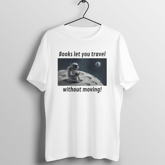 Travel Without Moving Book Lovers Tshirt